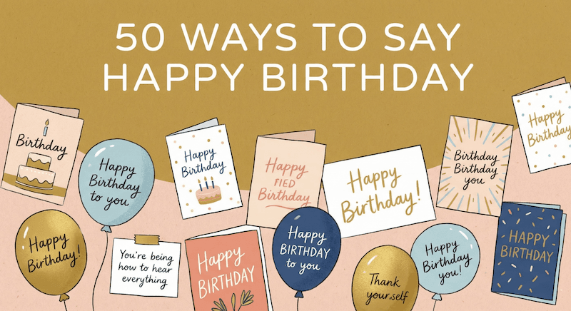 英語の誕生日メッセージ50選!「ハッピーバースデー」のおしゃれな祝い方と相手別フレーズ集