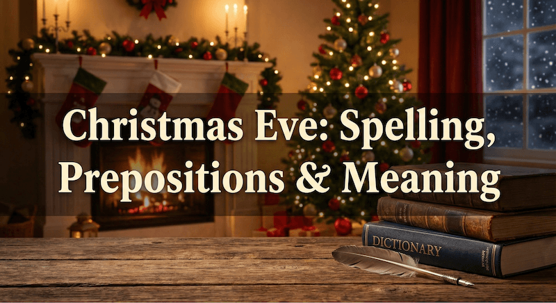 クリスマスイブは英語でどう書く?スペル・前置詞・意味を徹底解説【例文あり】