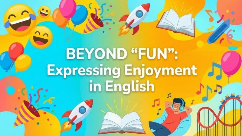 「楽しい」は英語で?ネイティブが使い分ける25の表現とニュアンス