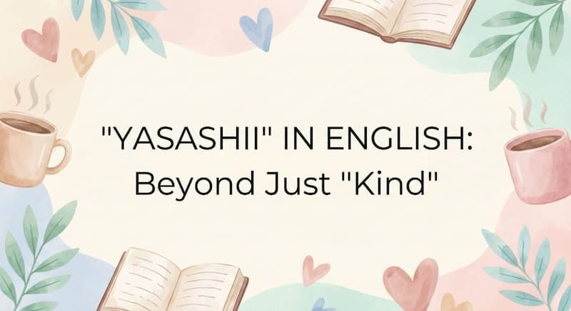「優しい」の英語表現15選!性格・思いやり・環境への優しさまで