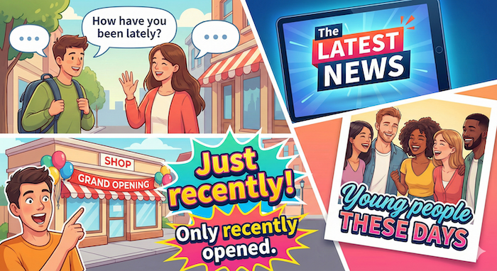 Collage of situational phrases for "recently". (シチュエーション別「最近」の英語フレーズ。)